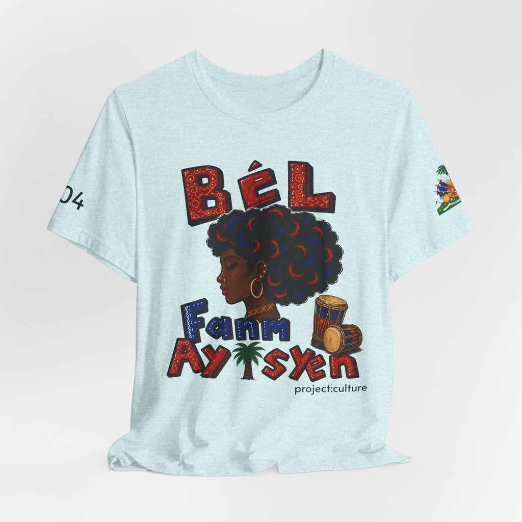 Bèl Fanm Ayisyen T-Shirt — Haitian Pride Afro Woman Graphic Tee