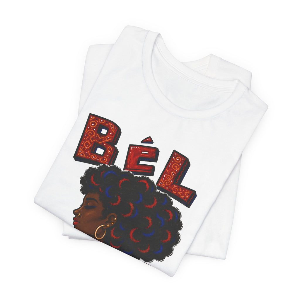 Bèl Fanm Ayisyen T-Shirt — Haitian Pride Afro Woman Graphic Tee