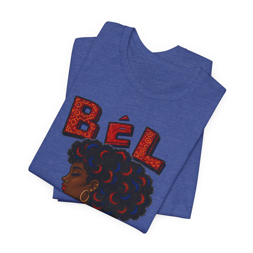 Bèl Fanm Ayisyen T-Shirt — Haitian Pride Afro Woman Graphic Tee