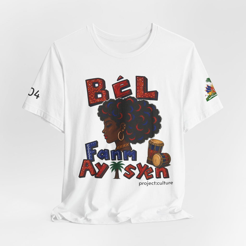 Bèl Fanm Ayisyen T-Shirt — Haitian Pride Afro Woman Graphic Tee