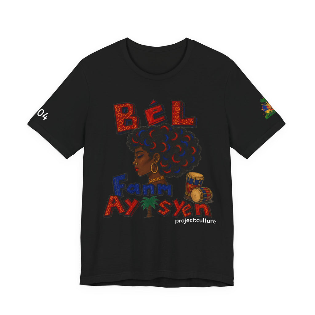 Bèl Fanm Ayisyen T-Shirt — Haitian Pride Afro Woman Graphic Tee