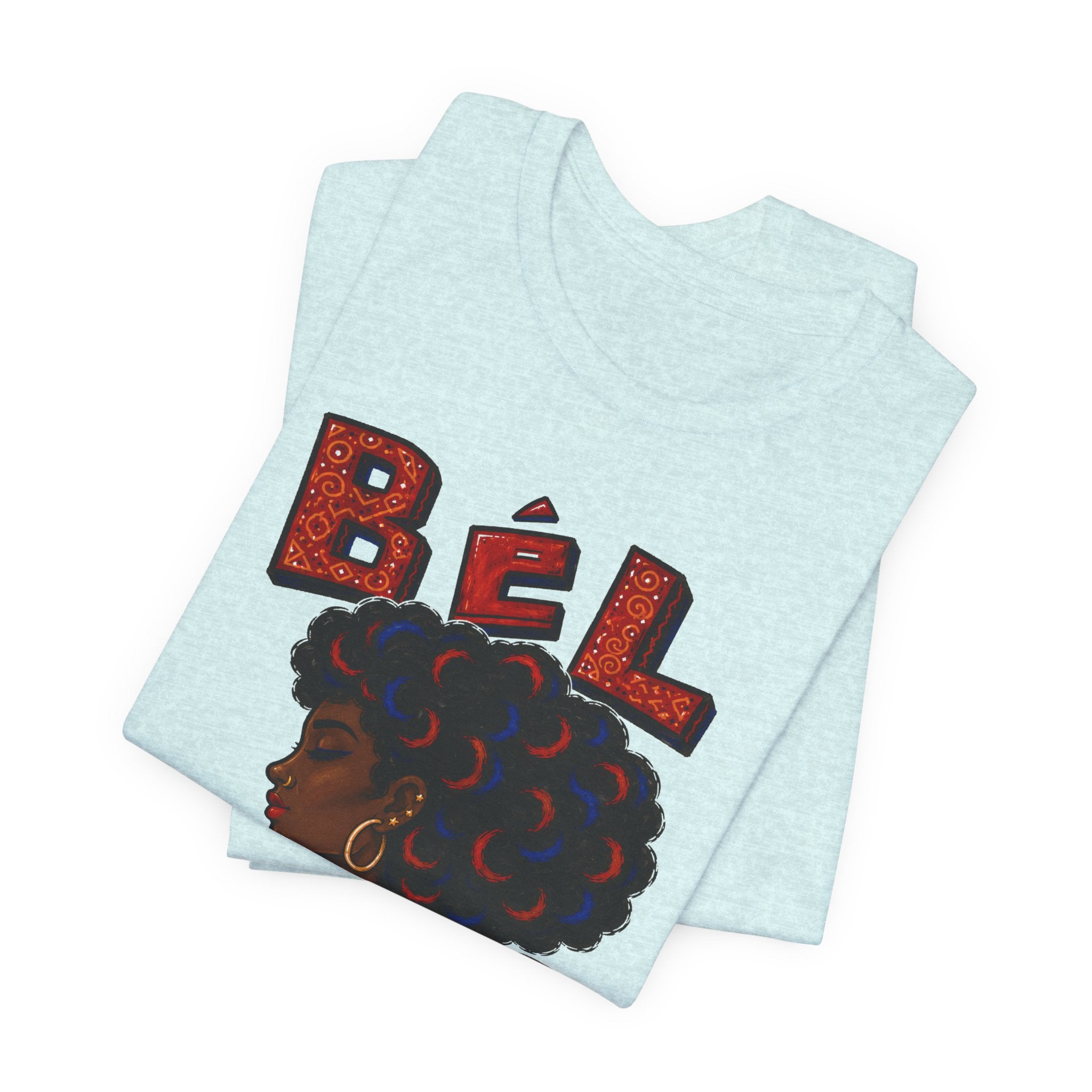 Bèl Fanm Ayisyen T-Shirt — Haitian Pride Afro Woman Graphic Tee
