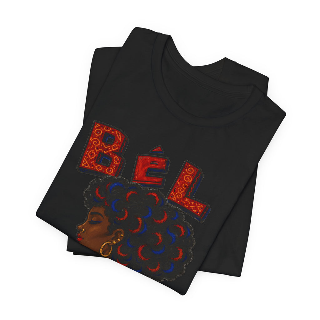 Bèl Fanm Ayisyen T-Shirt — Haitian Pride Afro Woman Graphic Tee
